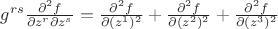 $g^{rs}\frac{\partial^2 f}{\partial z^r\partial z^s}=\frac{\partial^2 f}{\partial (z^1)^2}+\frac{\partial^2 f}{\partial (z^2)^2}+\frac{\partial^2 f}{\partial (z^3)^2}$