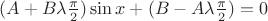 $(A + B\lambda\frac{\pi}{2})\sin x + (B - A\lambda\frac{\pi}{2}) = 0$