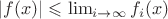 $|f(x)| \leqslant \lim_{i \to \infty} f_i(x)$