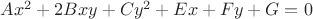 $Ax^2+2Bxy+Cy^2+Ex+Fy+G=0$