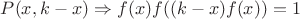 $P(x,k-x) \Rightarrow f(x)f((k-x)f(x)) = 1$