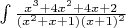 $\int {\frac {x^3+4x^2+4x+2}{(x^2+x+1)(x+1)^2}}$