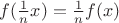 $f(\frac{1}{n} x) = \frac{1}{n}f(x)$