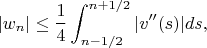 $$
|w_n| \le \frac14\int_{n-1/2}^{n+1/2}|v''(s)|ds,
$$