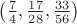 $\left(\frac{7}{4}, \frac{17}{28}, \frac{33}{56}\right)$
