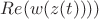 $Re(w(z(t))))$
