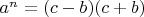 $a^n=(c-b)(c+b)$