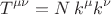 $$T^{\mu \nu} = N \, k^{\mu} k^{\nu}
$$