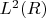 $L^{2}(R)$