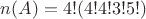 $n(A)=4!(4!4!3!5!)$