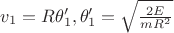 $v_1=R\theta_1', \theta_1'=\sqrt{\frac{2E}{mR^2}}$