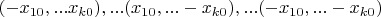 $(-x_{10},...x_{k0}),...(x_{10},...-x_{k0}),...(-x_{10},...-x_{k0})$