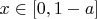 $x \in [0,1-a]$