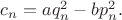 $c_n=aq_n^2-bp_n^2.$