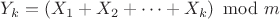 $Y_k = (X_1 + X_2 + \dots +X_k)\!\mod m$