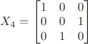 $X_4=\begin{bmatrix}1&0&0\\0&0&1\\0&1&0\end{bmatrix}$