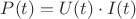 $P(t)=U(t)\cdot I(t)$