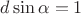 $d \sin\alpha = 1$