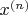 $x^{(n)}$