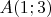 $A(1;3)$