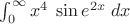 $\int_{0}^{\infty} x^4 \; \sin{e^{2x}} \; dx$