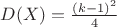$D(X)=\frac{(k-1)^2}{4}$