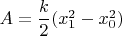 $A=\dfrac{k}{2}(x_1^2-x_0^2)$