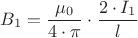 ${B_1}=\dfrac{\mu_0}{{4}\cdot{\pi}}\cdot{\dfrac{{2}\cdot{I_1}}{l}}$