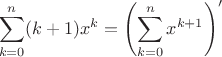 $$
\sum_{k=0}^n (k+1)x^k = \left(\sum_{k=0}^n x^{k+1} \right)'
$$