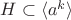 $H \subset \langle a^k \rangle$
