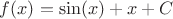 $f(x)=\sin(x)+x+C$
