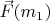 $\vec{F}(m_1)$