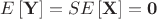 $$
E \left[ \mathbf{Y} \right] = S E \left[ \mathbf{X} \right] = \mathbf{0}
$$