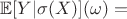 $\mathbb{E}[Y|\sigma(X)](\omega) = $