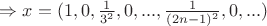 $\Rightarrow x=(1,0,\frac{1}{3^2},0,...,\frac{1}{(2n-1)^2},0,...)$