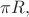 $\pi R,$