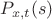 $P_{x,t}(s)$