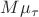 $M\mu_\tau$