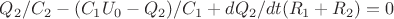 $Q_2/C_2 - (C_1U_0 - Q_2)/C_1 + dQ_2/dt (R_1+R_2)=0$
