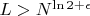 $L > N^{\ln 2 + \epsilon}$