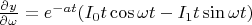 $\frac{\partial y}{\partial \omega}=e^{-at}(I_0 t \cos\omega t-I_1 t \sin\omega t)$