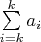 $\sum\limits_{i=k}^{k} a_i$
