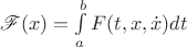 $\mathscr F(x)=\int\limits_a^b F(t, x, \dot{x})dt$
