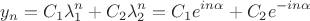 $$y_n=C_1\lambda_1^n+C_2\lambda_2^n=C_1e^{in\alpha}+C_2e^{-in\alpha}$$