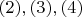 $(2),(3),(4)$
