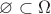 $\varnothing\subset  \Omega $