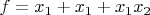 $f=x_1+x_1+x_1x_2$