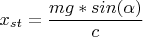 $$x_{st}=\frac {mg*sin(\alpha)}{c} $$