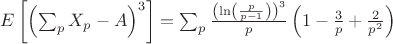$ E\left[\left(\sum_p X_p - A\right)^3\right] = \sum_p \frac{\left(\ln\left(\frac{p}{p-1}\right)\right)^3}{p} \left(1 - \frac{3}{p} + \frac{2}{p^2}\right)$