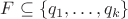 $F\subseteq\{q_1,\dots,q_k\}$